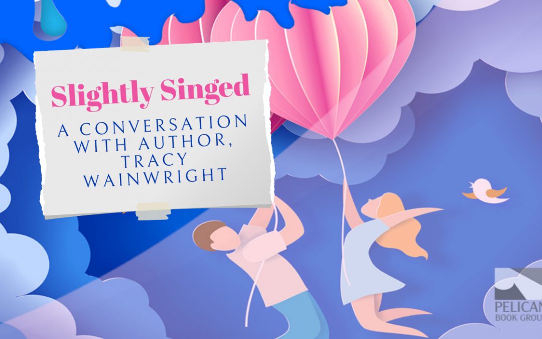 Slightly Singed: Interview with Author Tracy Wainwright on Scorched Dreams